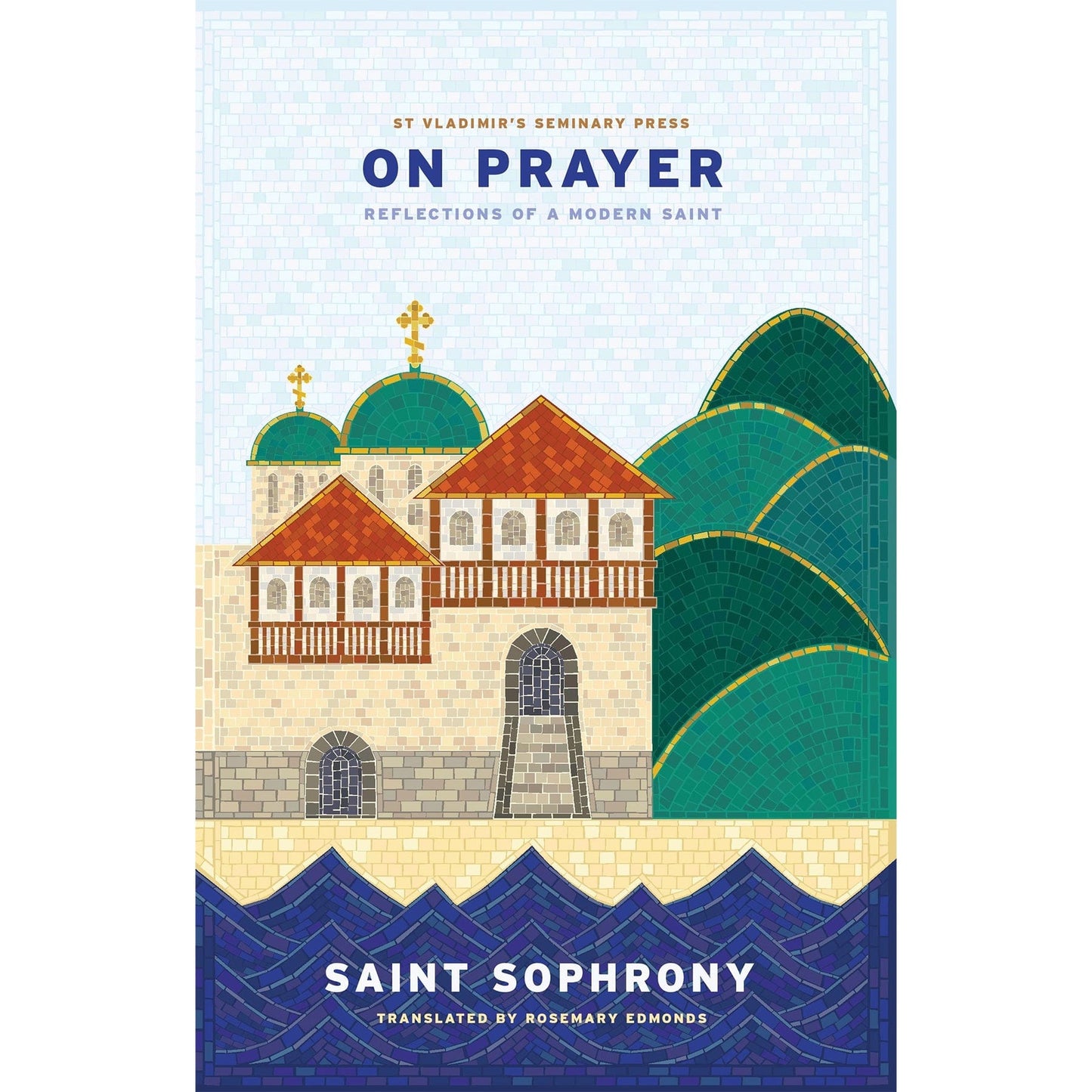 On Prayer: Reflections of a Modern Saint (2nd Edition)