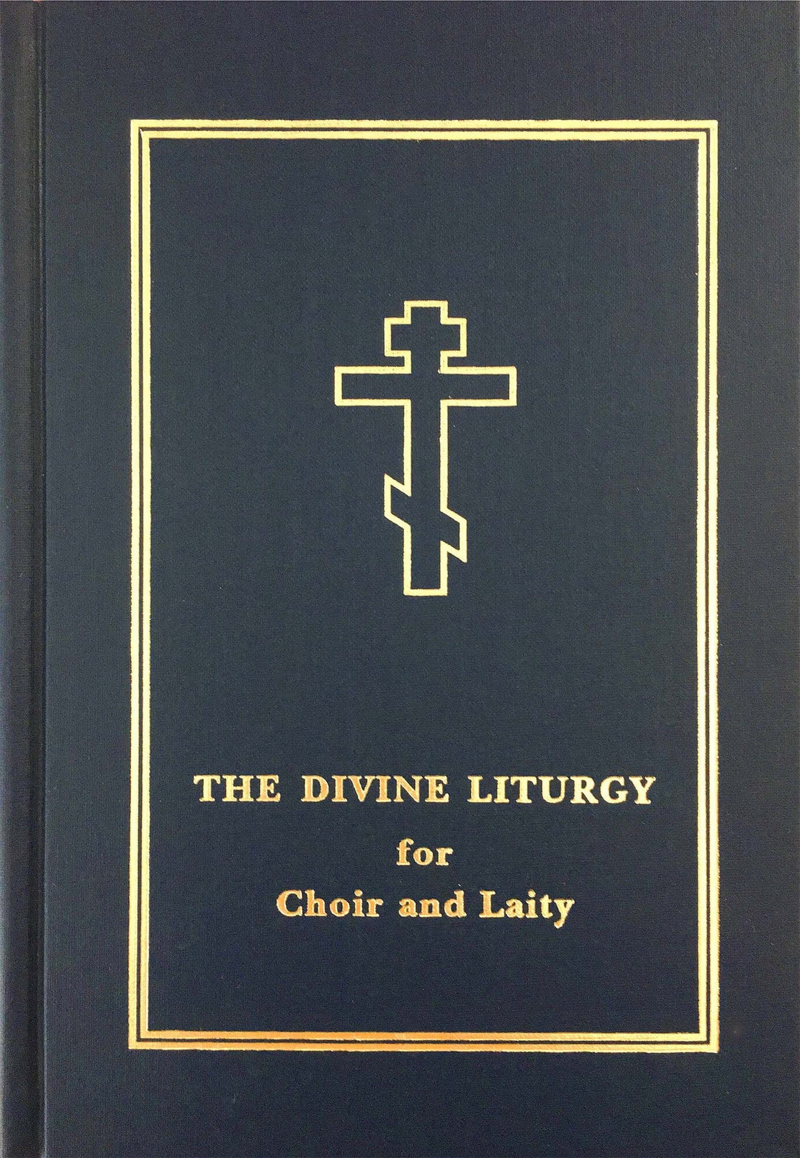 The Divine Liturgy for Choir and Laity