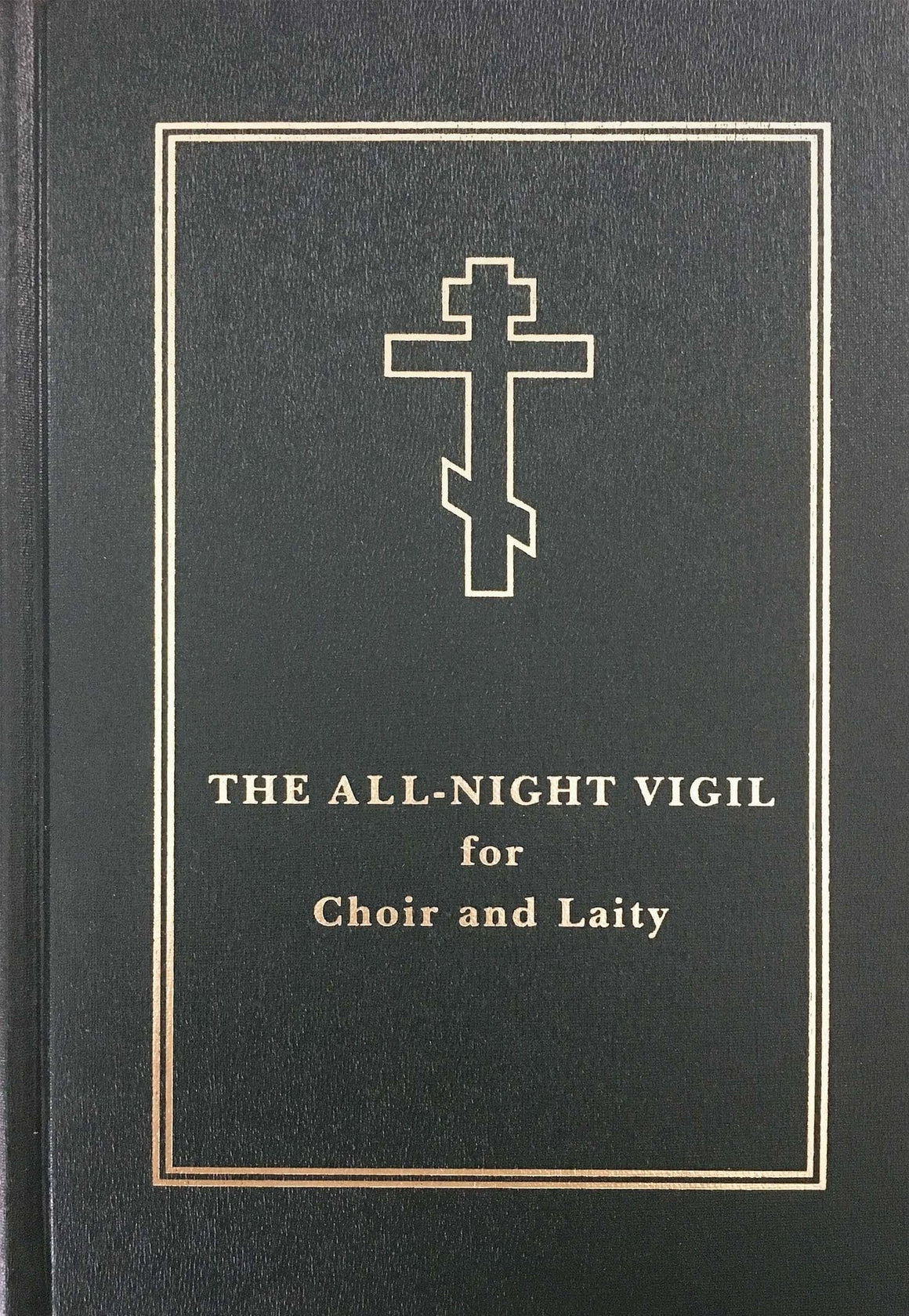 The All-Night Vigil for Choir and Laity