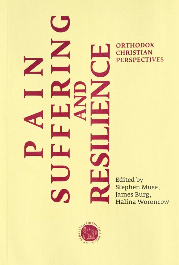 Pain, Suffering and Resilience - Orthodox Christian Perspectives