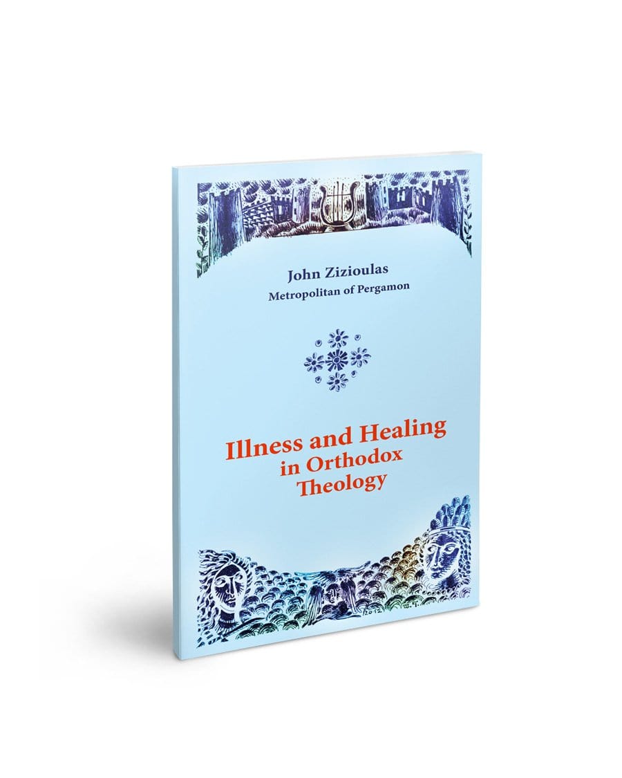 Illness and Healing in Orthodox Theology