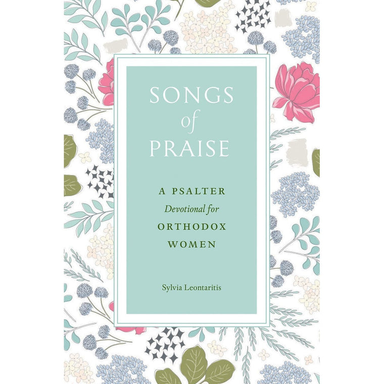 Songs of Praise: A Psalter Devotional for Orthodox Women