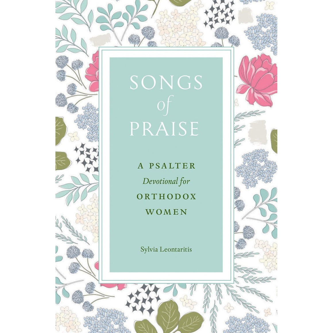 Songs of Praise: A Psalter Devotional for Orthodox Women