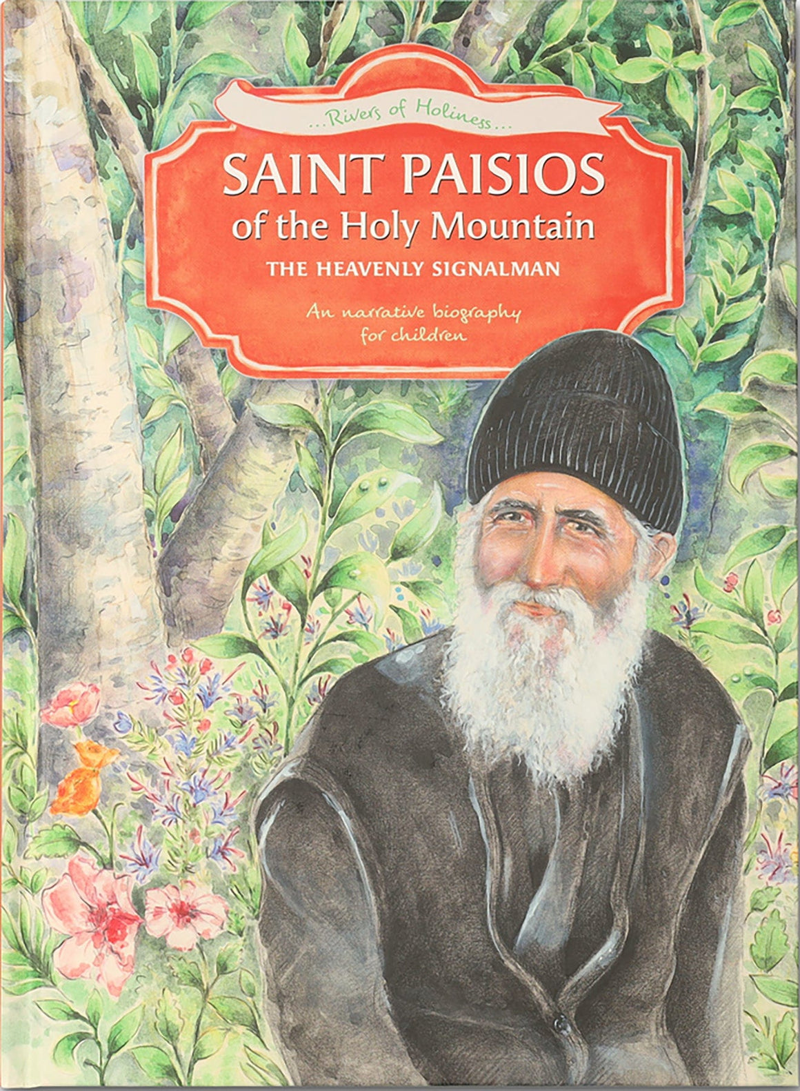 Saint Paisios of the Holy Mountain: The Heavenly Signalman