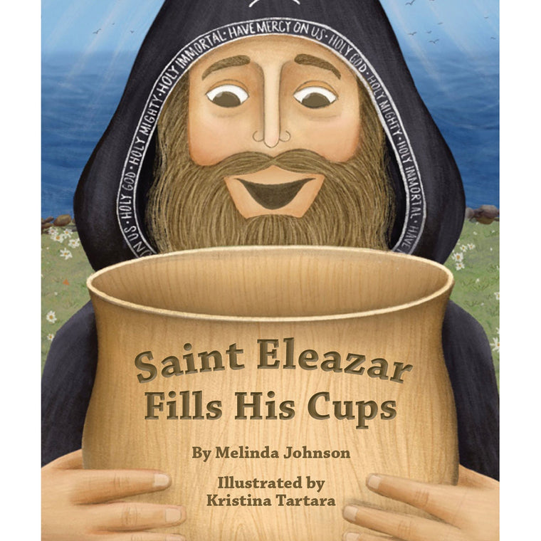 Saint Eleazar Fills His Cups (board book)