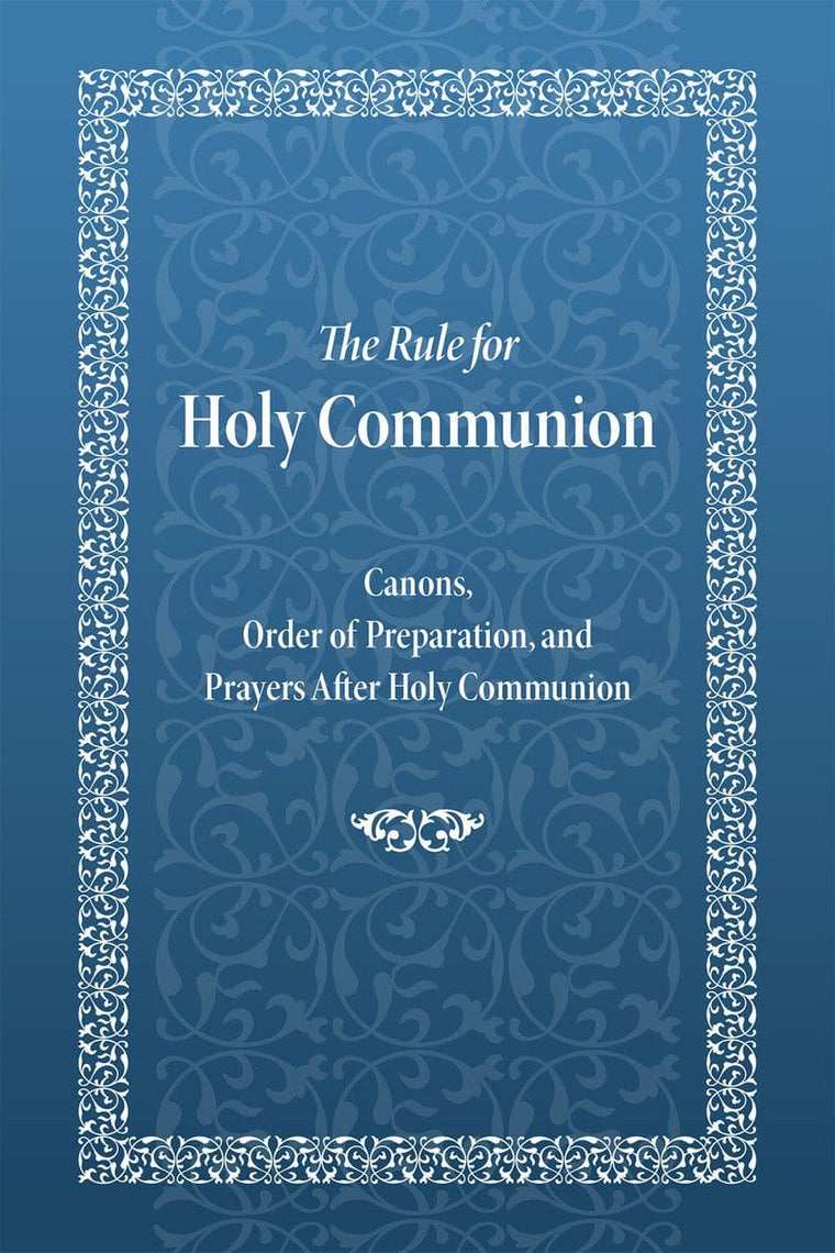 The Rule for Holy Communion