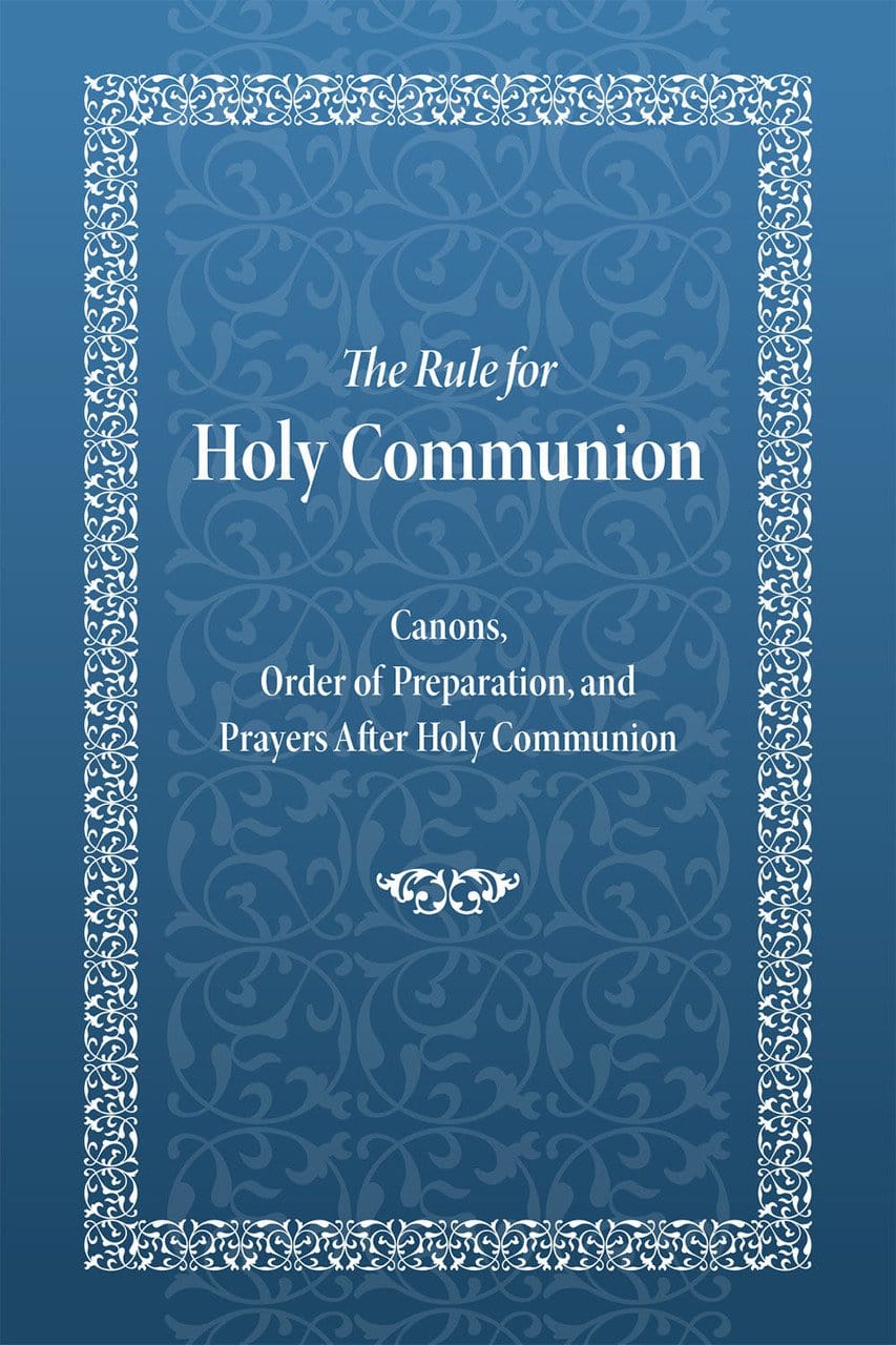 The Rule for Holy Communion