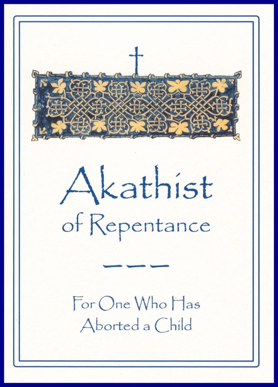 Akathist of Repentance For One Who Has Aborted a Child