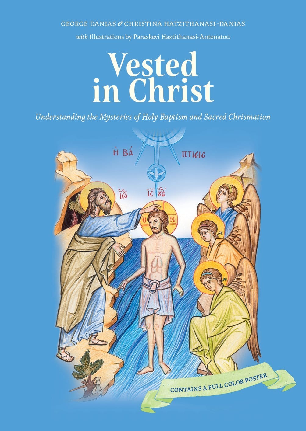 Vested in Christ: Understand the Mysteries of Holy Baptism and Sacred Chrismation