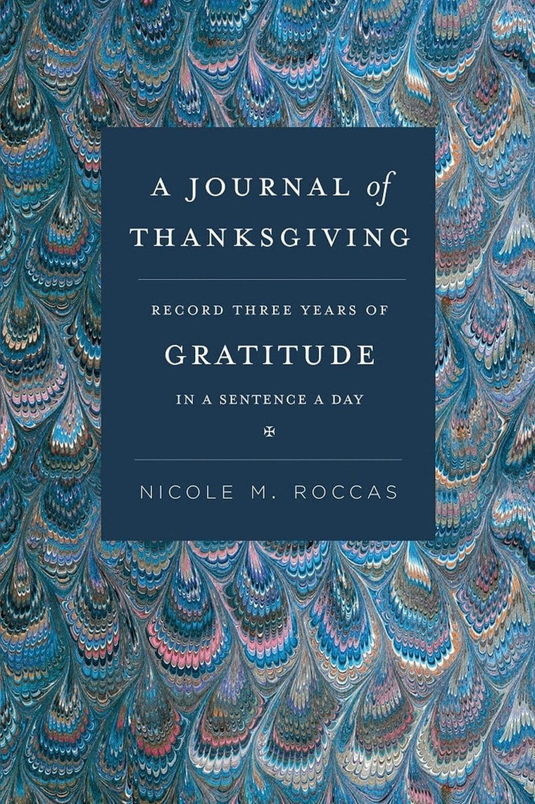 A Journal of Thanksgiving: Record Three Years of Gratitude in a Sentence a Day