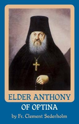 Vol. 2: Elder Anthony of Optina