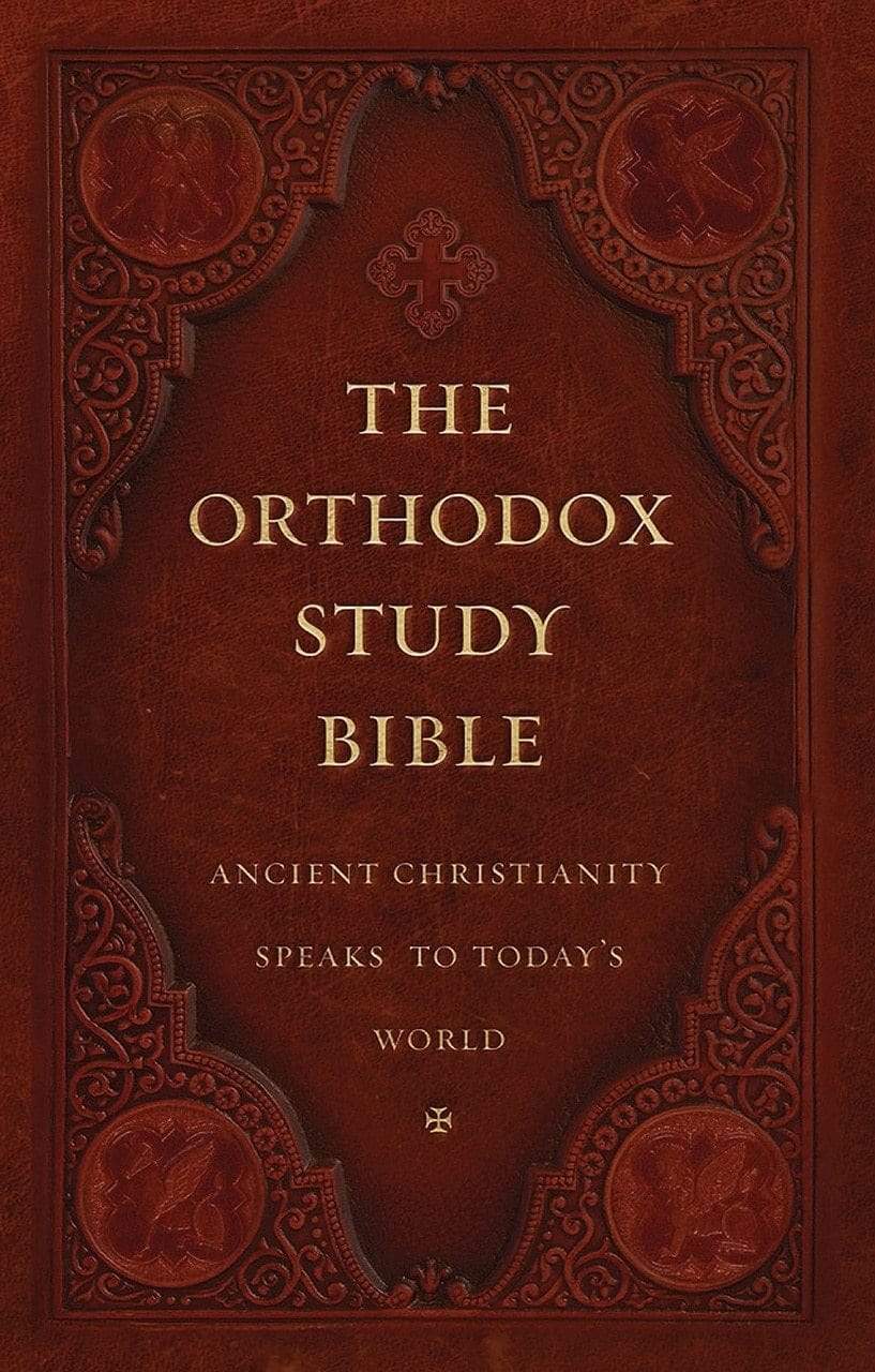 The Orthodox Study Bible, Ancient Faith Edition, Hardcover: Ancient Christianity Speaks to Today’s World